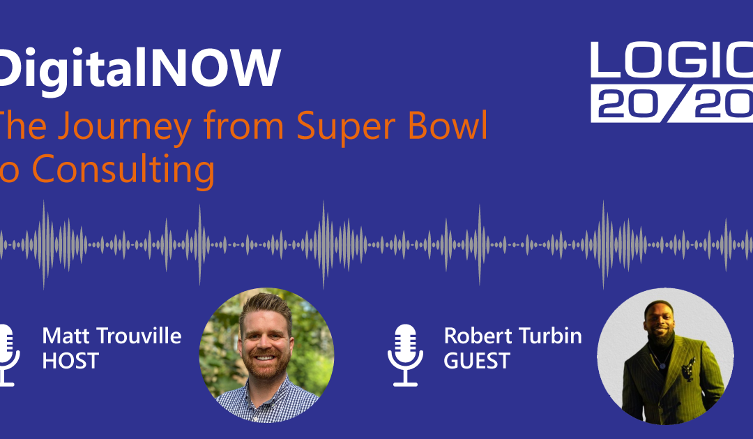 DigitalNOW Podcast | The journey from Super Bowl to consulting