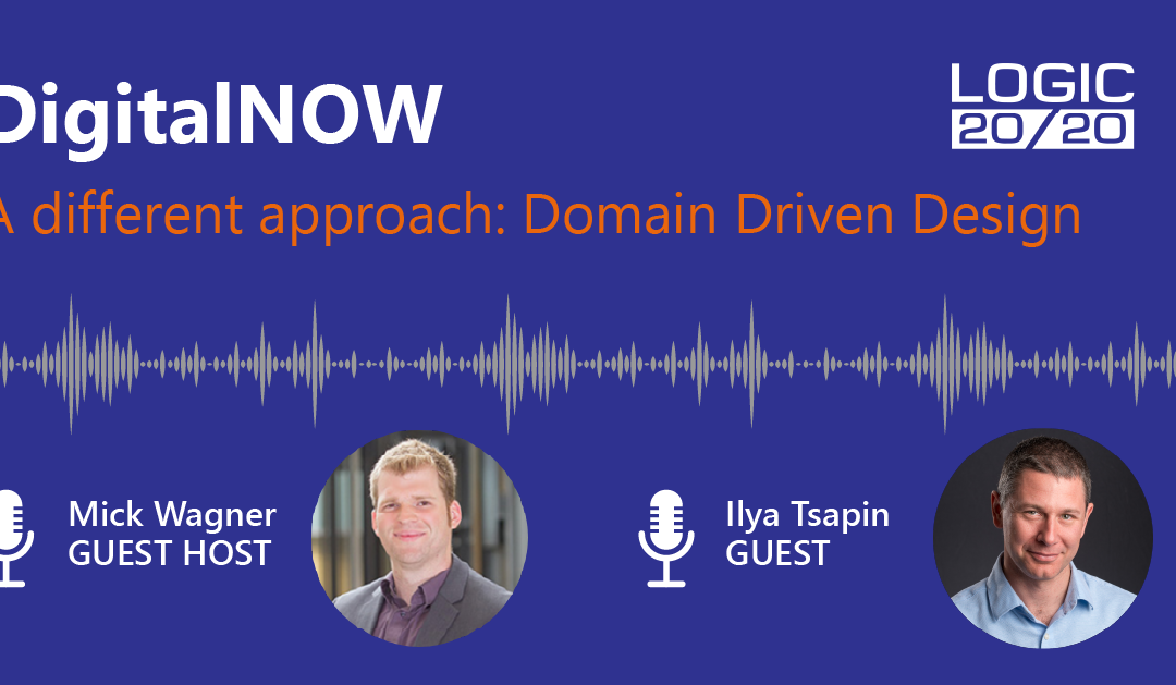 DigitalNOW Podcast | A different approach: Domain Driven Design